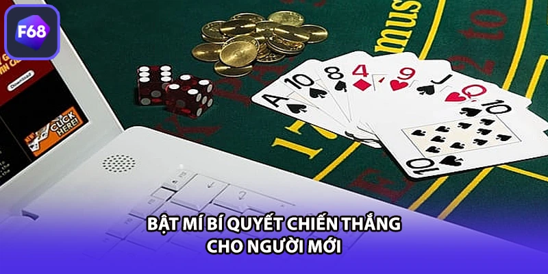 Bật mí bí quyết chiến thắng cho người mới