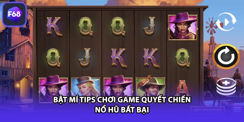 Bật mí tips chơi game quyết chiến nổ hũ bất bại